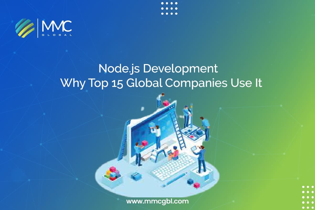 Node.js Development Why Top 15 Global Companies Use It Node.js Development Why Top 15 Global Companies Use It