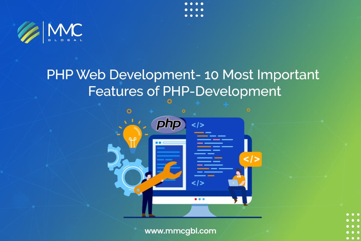 PHP Web Development 10 Most Important Features of PHP Development PHP Web Development 10 Most Important Features of PHP Development