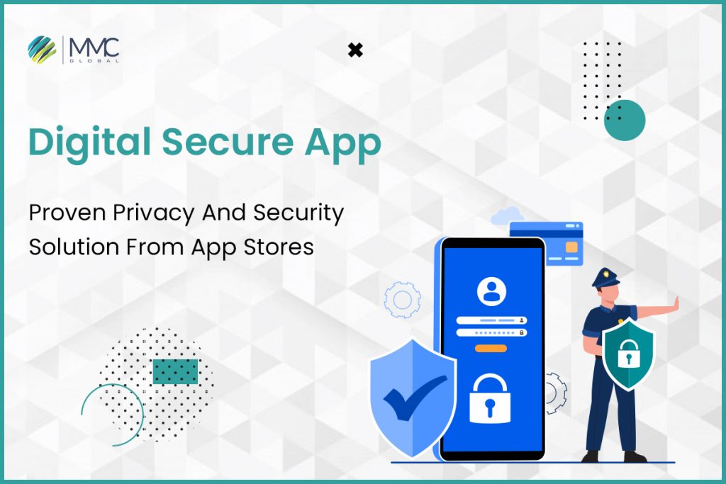 Digital Secure App Proven Privacy And Security Solution