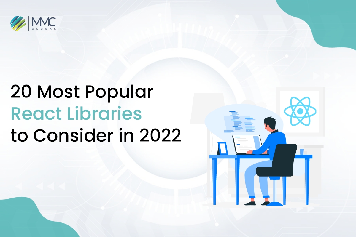 20 Most Popular React Libraries To Consider In 2024 | MMC Global