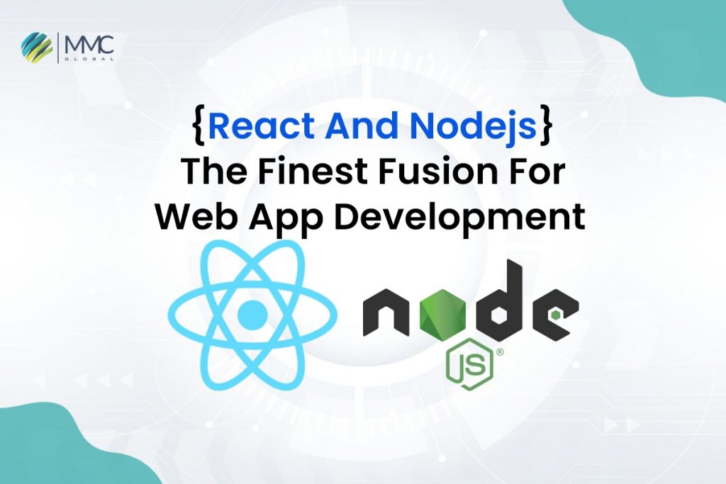React And NodeJ - The Finest Fusion For Web App Development 