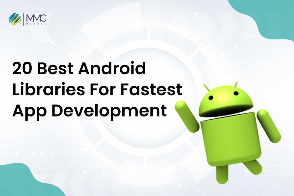 20 Best Android Libraries For Fastest App Development