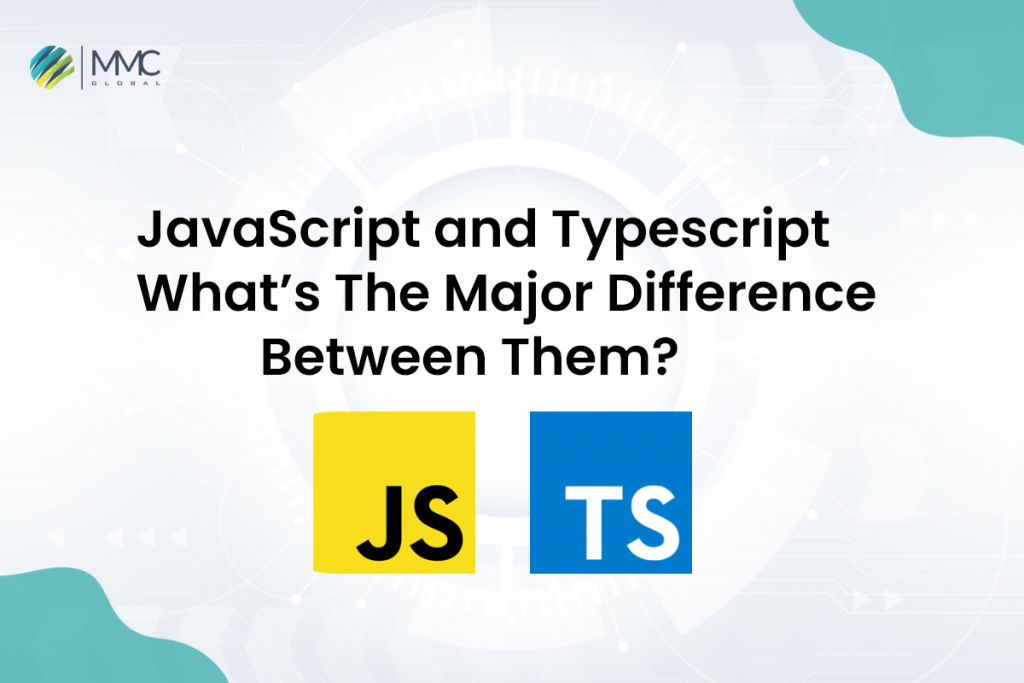 Javascript and Typescript - What’s The Major Difference Between Them?