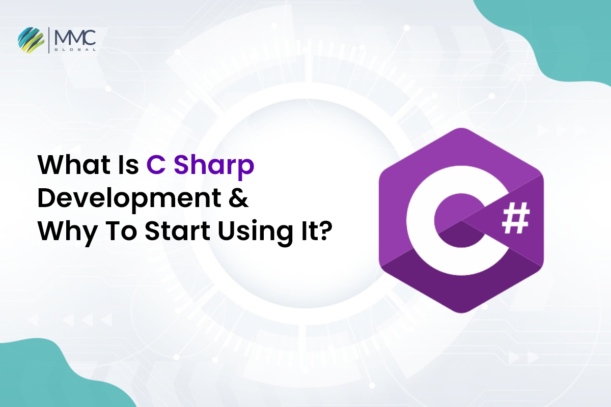 What Is C Sharp Development? Full Guide MMC Global