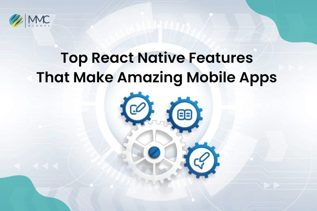 Top React Native Features