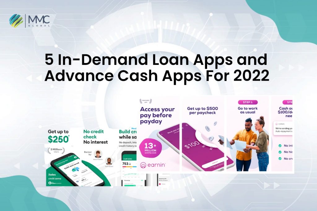 5 In-Demand Loan Apps and Advance Cash Apps For 2022
