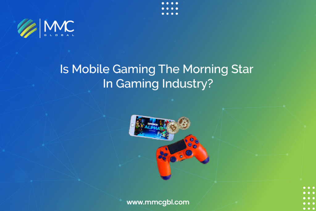 Is Mobile Gaming The Morning Star In Gaming Industry