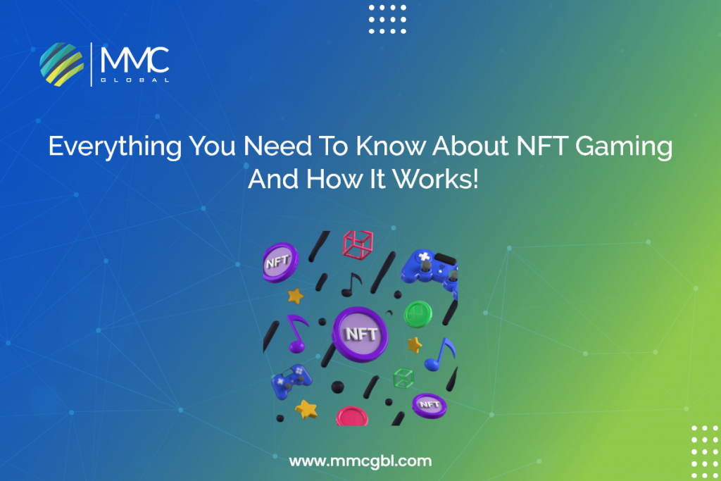 Everything You Need To Know About NFT Gaming And How It Works!