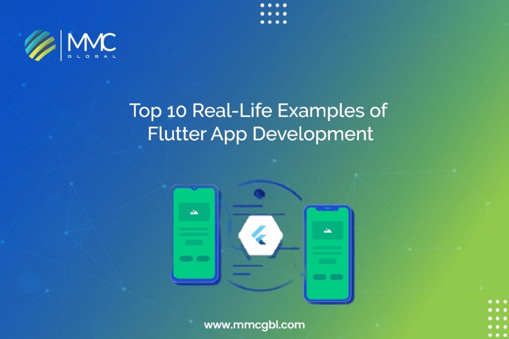 Top 10 Real-Life Examples of Flutter App Development