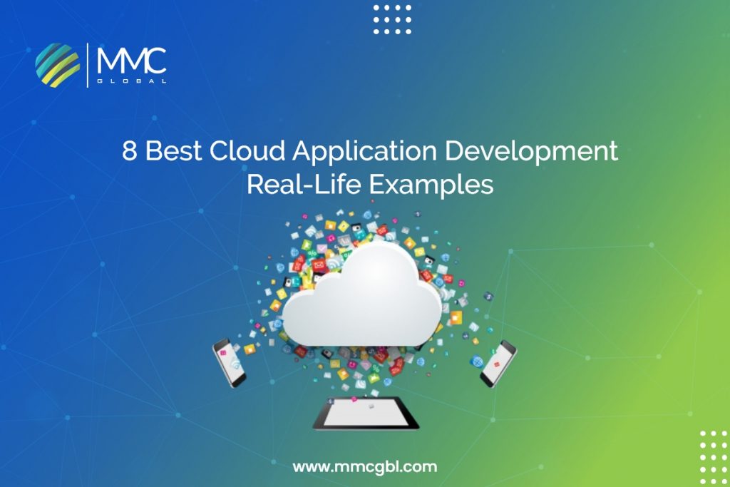 8 Best Cloud Application Development Real-Life Examples 