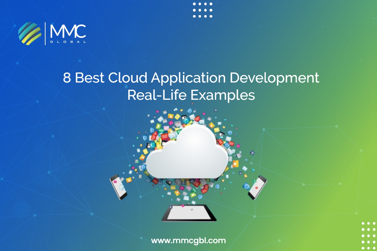 Product: 8 Best Cloud Application Development Examples | MMC Global