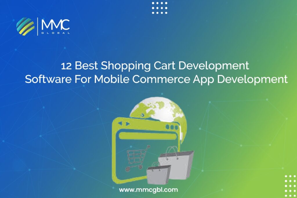 12 Best Shopping Cart Development Software For Mobile Commerce App Development