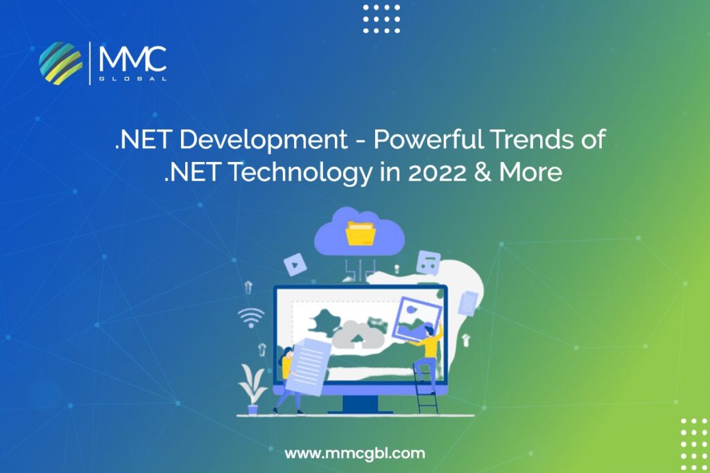 .NET Development - Powerful Trends of .NET Technology in 2022 & More